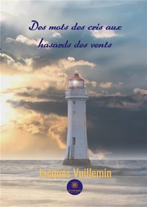 Des mots des cris aux hasards des vents