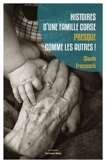 Histoires d'une famille corse presque comme les autres