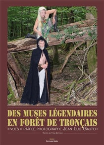 Des muses légendaires en forêt de Tronçais vues par le photographe Jean-Luc Gautier