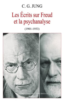 Les écrits sur Freud et la psychanalyse : Intégrale (1901-1939)