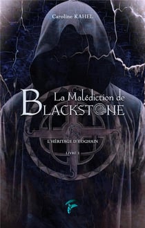 La malédiction de Blackstone t.3 : l'héritage d'Eoghain
