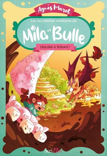 Les succulentes aventures de Mila et Bulle : Chocolat à tribord