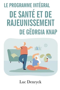 Le programme integral de sante et de rajeunissement de georgia knap