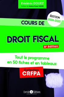 Cours de droit fiscal 2024-2025 : Tout le programme en 51 fiches et en tableaux