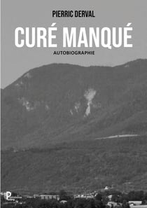 Curé manqué : autobiographie