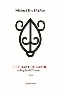 Le chant de Kanou ou la quête de l'amour...