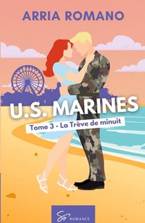 U.S. Marines -  La Trève de minuit : Romance Saga Militaire entre tradition et passion chez les Marines