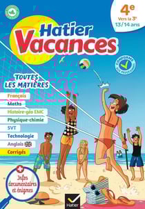 Hatier vacances : toutes les matières - 4e vers 3e