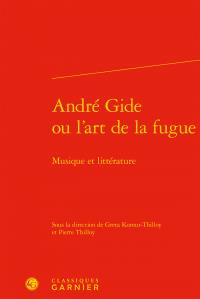 André Gide ou l'art de la fugue - musique et littérature