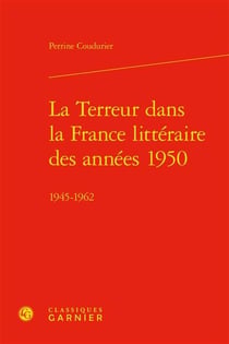 La terreur dans la France littéraire des années 1950 - 1945-1962