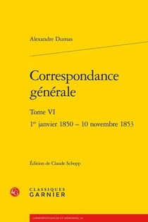 Correspondance générale Tome 6 : 1er janvier 1850 - 10 novembre 1853