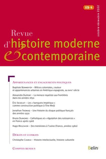 Revue d'Histoire Moderne et Contemporaine n.69 : appartenances et engagements politiques (édition 2022)