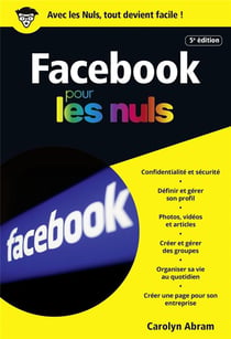 Facebook pour les nuls (5e édition)