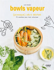 Bowls vapeur (presque) zéro déchet