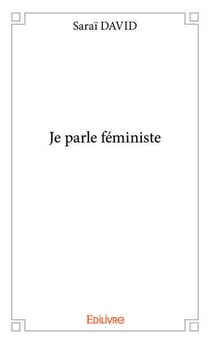 Je parle féministe