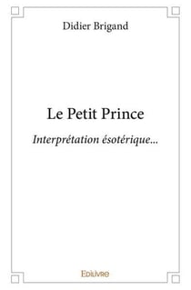 Le petit prince interpretation esoterique
