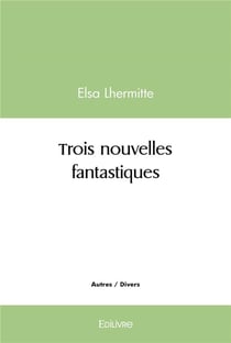 Trois nouvelles fantastiques