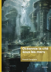 Océannia la cité Sous les mers