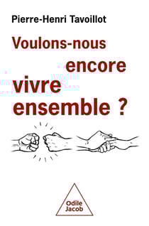 Voulons-nous encore vivre ensemble ?