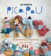 Les amis de Pica Pau Tome 2 : 20 amigurumis à crocheter