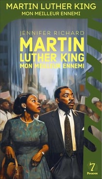 Martin Luther King, mon meilleur ennemi
