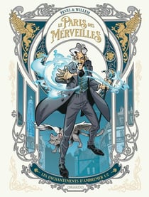 Le Paris des merveilles Tome 1 : Les enchantements d'Ambremer Partie 1