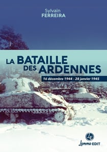 La bataille des Ardennes : 16 décembre 1944  28 janvier 1945