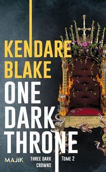 Three dark crowns Tome 2 : One dark throne