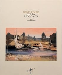 Denis polge terra incognita /francais