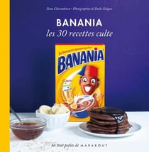 Banania - les 30 recettes culte