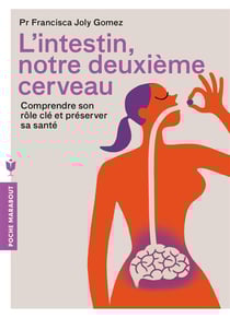 L'intestin notre deuxième cerveau