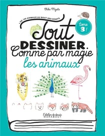 Tout dessiner comme par magie - les animaux