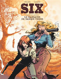 Six Tome 1 : le massacre de Tanque Verde