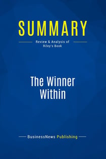 Summary: The Winner Within : Review and Analysis of Riley's Book