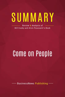Summary: Come on People : Review and Analysis of Bill Cosby and Alvin Poussaint's Book