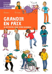 Grandir en paix Tome 4 : 40 activités pour vivre ensemble - livret de l'élève