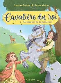 Cavalière du roi Tome 5 : au secours de la princesse