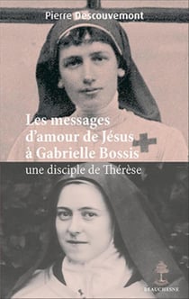 Les messages d'amour de Jésus à Gabrielle Bossis - une disciple de Thérèse