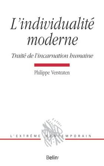 L'individualité moderne - traité de l'incarnation humaine