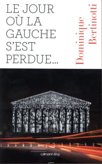 Le jour où la gauche s'est perdue...