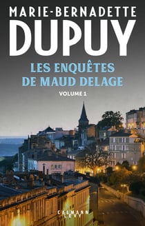 Les enquêtes de Maud Delage Tome 1 : du sang sous les collines - un circuit explosif