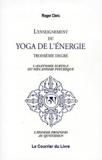 Enseignement du yoga de l'energie du 3eme degre