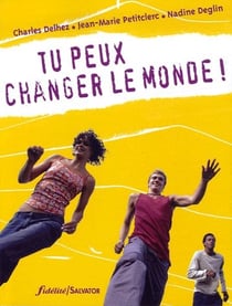 Tu peux changer le monde