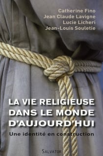 La vie religieuse dans le monde d'aujourd'hui - une identité en construction