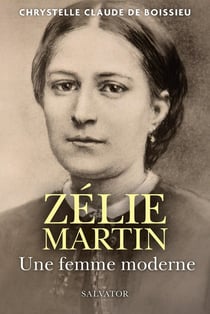 Zelie Martin, une femme moderne