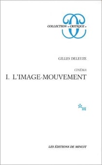 Cinéma Tome 1 : L'image-mouvement