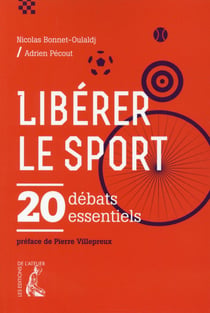 Libérer le sport - 20 débats essentiels