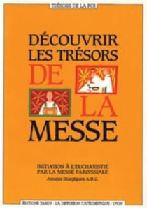 Découvrir les tresors de la messe - animateur