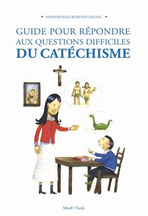 Guide pour répondre aux questions difficiles au catéchisme