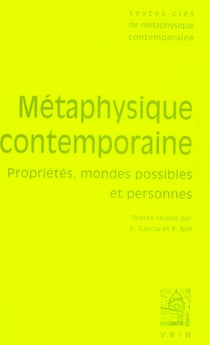 Métaphysique contemporaine : propriétés, mondes possibles et personne